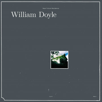 WILLIAM DOYLE - Near Future Residence - LP - Vinyl