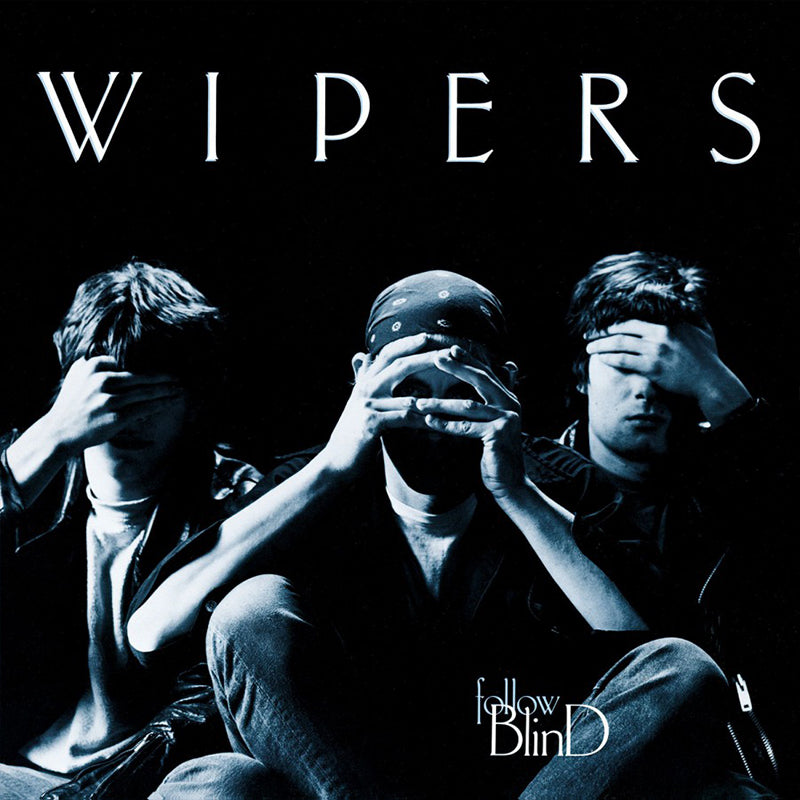 WIPERS - Follow Blind - LP - 180g Vinyl