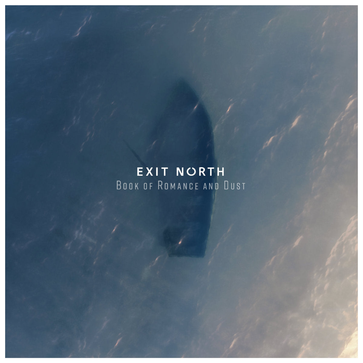 EXIT NORTH - Book Of Romance And Dust - 2LP Limited Edition White Vinyl [RSD2020-AUG29]