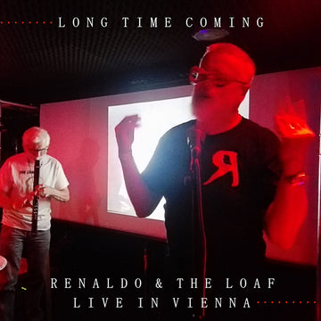 RENALDO & THE LOAF - Long Time Coming: Live In Vienna - 2LP - Red/Black Splatter On Clear Vinyl [RSD2021-JUN12]