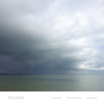 IZUMI KIMURA, CORA VENUS LUNNY, ANTHONY KELLY - Folding - CD