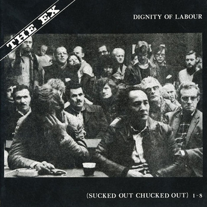 THE EX - Dignity of Labour (2021 Reissue) - LP - Vinyl