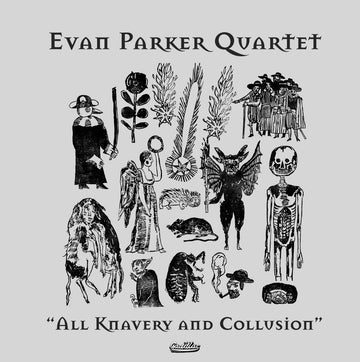 EVAN PARKER QUARTET - All Knavery and Collusion - LP - Vinyl