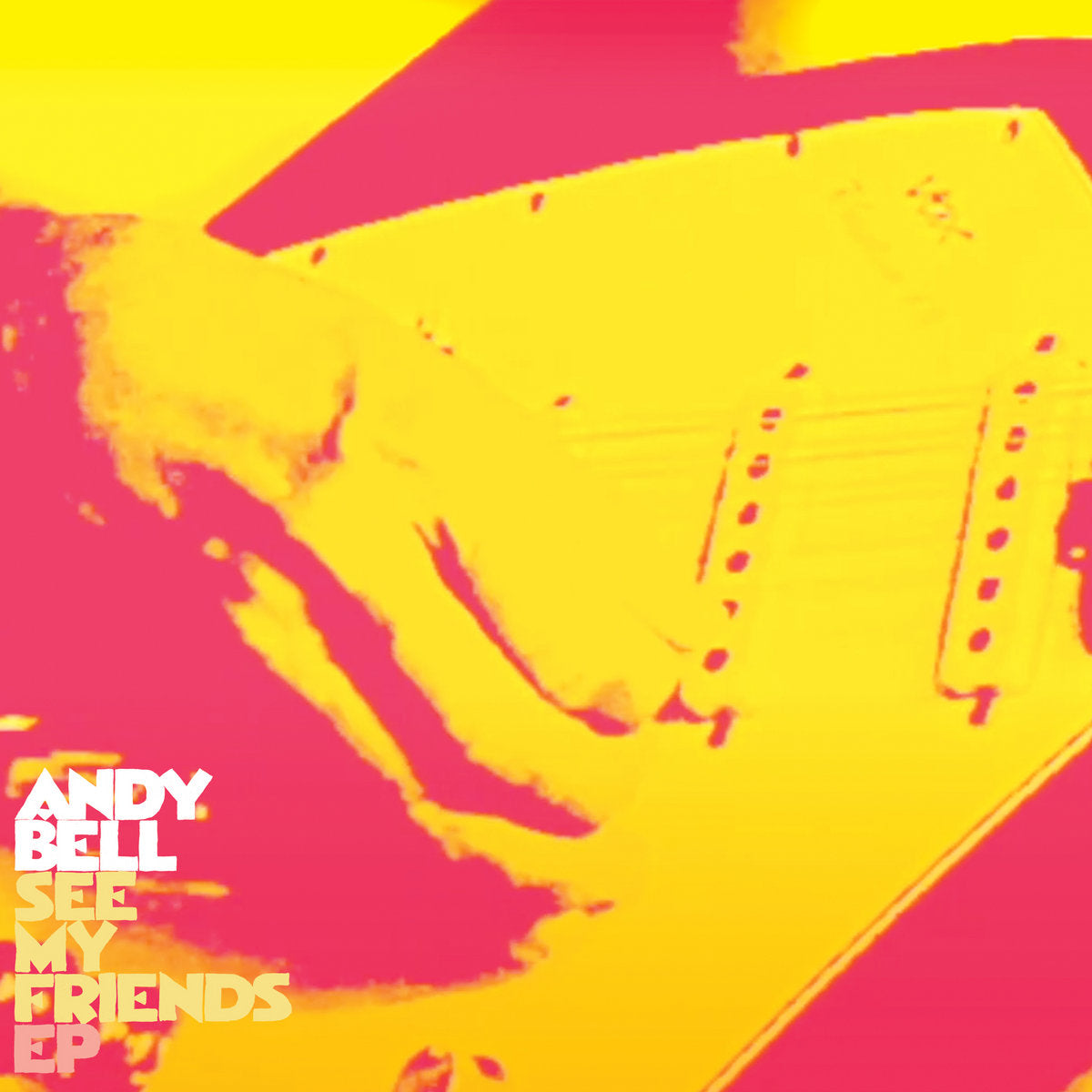 ANDY BELL - See My Friends EP - 10" - Vinyl