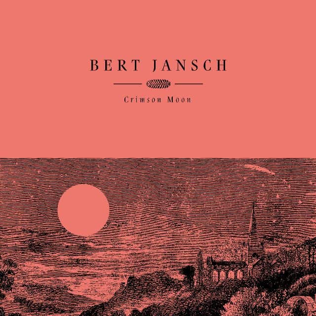 BERT JANSCH - Crimson Moon - LP - Red Vinyl