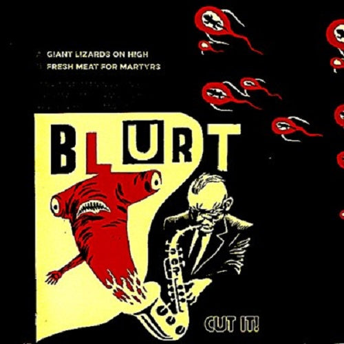 BLURT - Cut It! - 7"x 2 - Limited Vinyl [BF2020-NOV27]