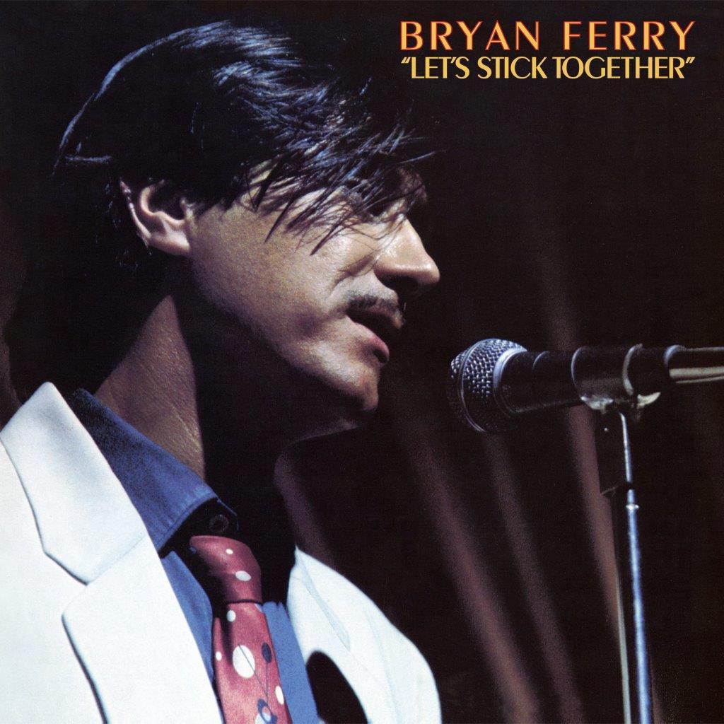 BRYAN FERRY - Let’s Stick Together - LP - 180g Vinyl