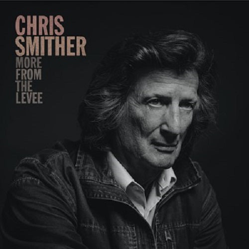 CHRIS SMITHER - More From The Levee - LP - Vinyl [RSD2020-SEPT26]