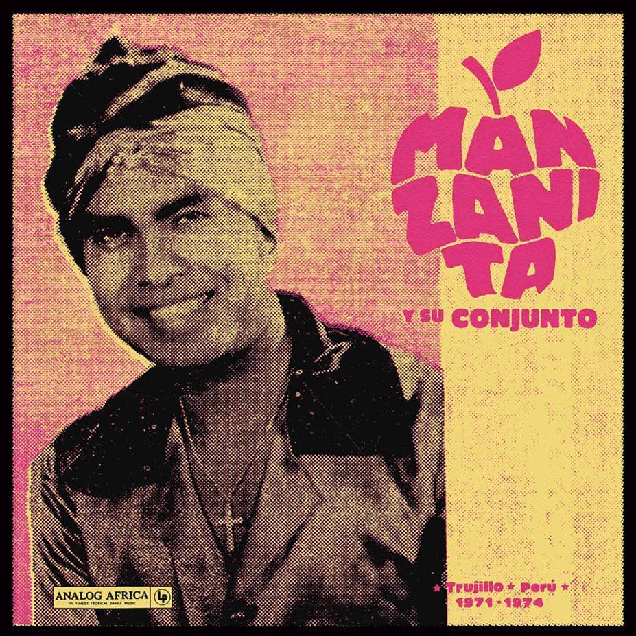MANZANITA Y SU CONJUNTO - Trujillo, Peru 1971 - 1974 - LP - 180g Vinyl