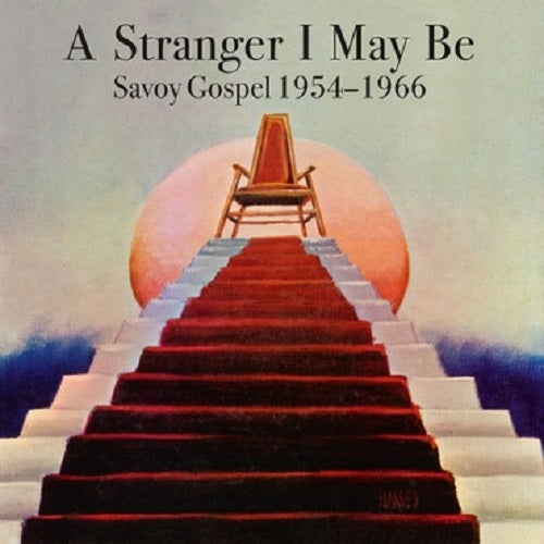 VARIOUS - A Stranger I May Be: Savoy Gospel 1954 to 1966 - 2LP - Vinyl