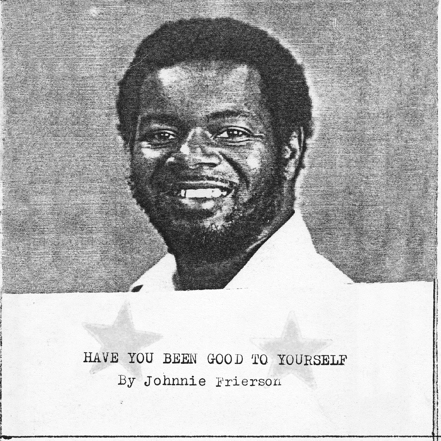 JOHNNIE FRIERSON - Have You Been Good To Yourself - LP - Clear Vinyl