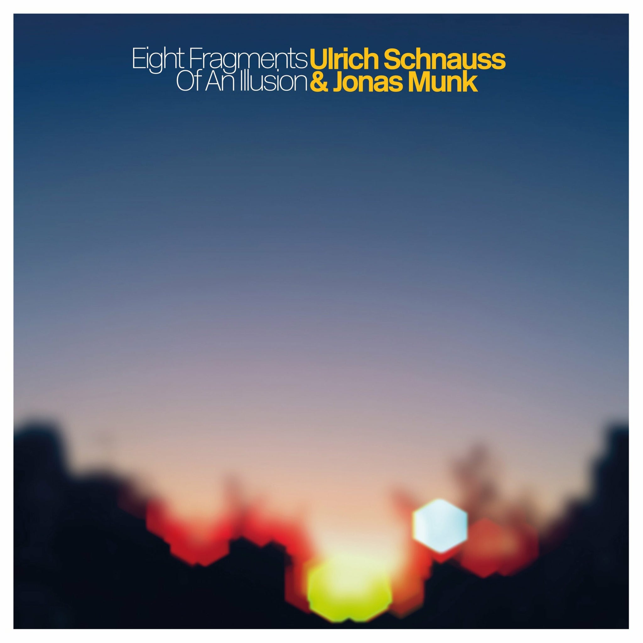 ULRICH SCHNAUSS & JONAS MUNK - Eight Fragments Of An Illusion - CD